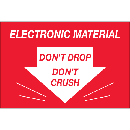 2 x 3" - "Don't Drop Don't Crush - Electronic Material" Labels