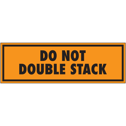 2 x 8" - "Do Not Double Stack" (Fluorescent Orange) Labels