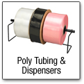 Poly Tubing & Dispensers
